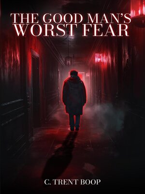 cover image of The Good Man's Worst Fear